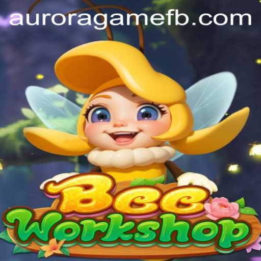 Exploring BeeWorkshop: A Unique Gaming Experience in Aurora Game