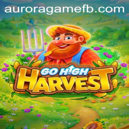 GoHighHarvest: Exploring the Exciting World of Aurora Game