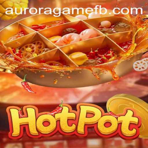 Hotpot: The Engaging World of the Aurora Game