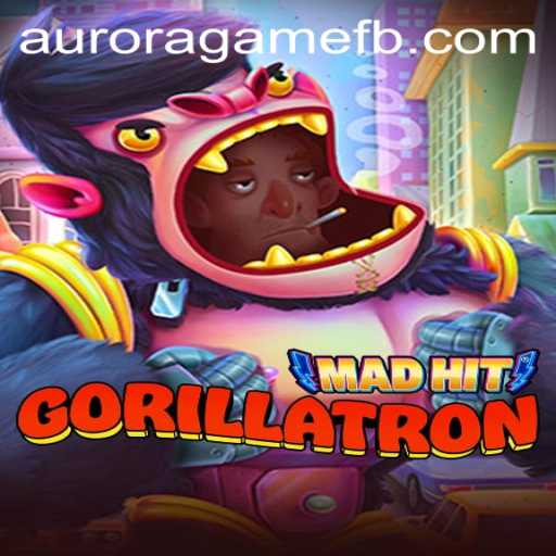 MadHitGorillatron: A Dynamic Adventure in the World of Aurora Game