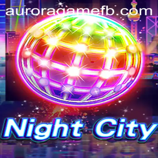 Experience the Thrills of 'NightCity': A Dive into the Opulent World of Aurora Game