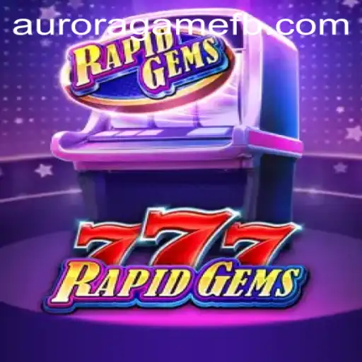 The Mesmerizing World of RapidGems777: An Insight into a Glittering Adventure