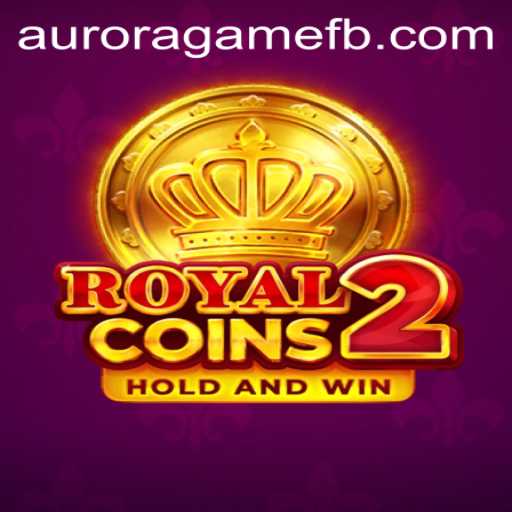RoyalCoins2: A Deep Dive into the Realm of Aurora Game