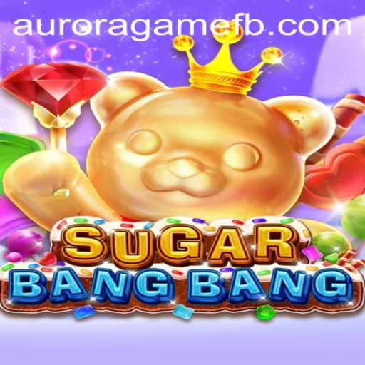 Exploring SUGARBANGBANG: The Exciting World of the Aurora Game