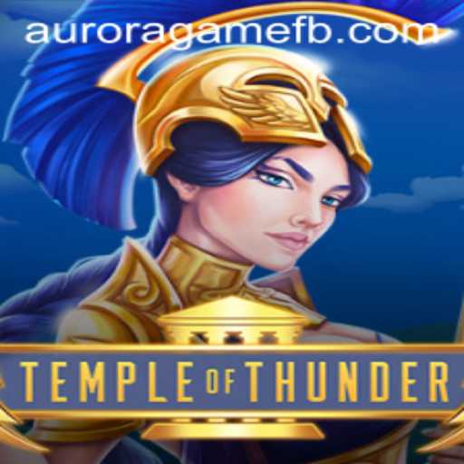 TempleofThunder: Unveiling the Mystical World of Aurora Game