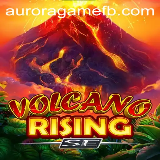 Exploring VolcanoRisingSE: A Thrilling Adventure in the World of Aurora Game